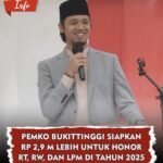 Pemko Bukittinggi Siapkan Rp2,9Miliyar Lebih untuk Honor RT, RW, dan LPM di Tahun 2025